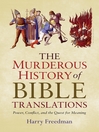 Cover image for The Murderous History of Bible Translations